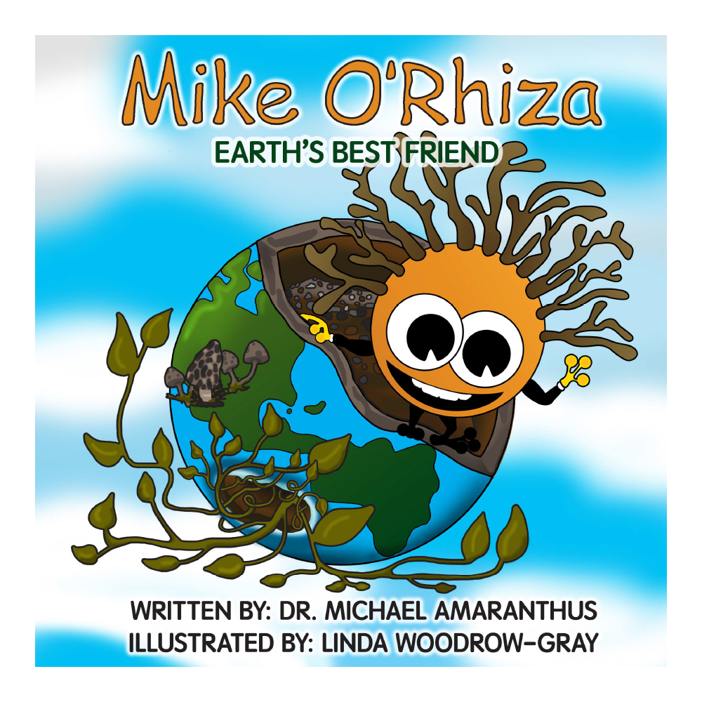 Mike O'Rhiza: Earth's Best Friend