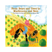 From Bears and Trees to Mushrooms and Bees: A Children's Book