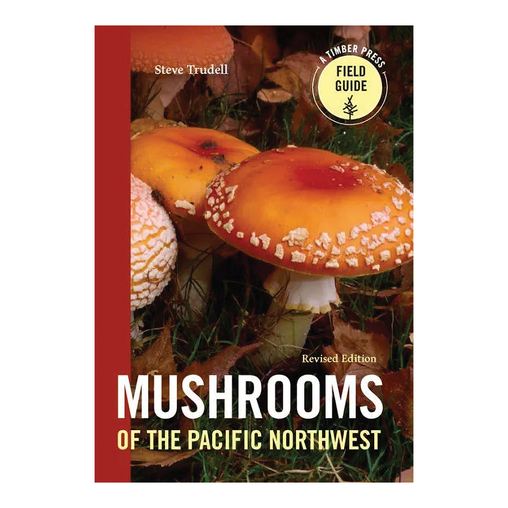 Mushrooms of the Pacific Northwest (Revised Edition)